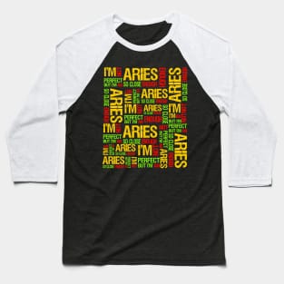 I'm Not Perfect But I'm An Aries Fabulous Clothing Bday Gift Baseball T-Shirt